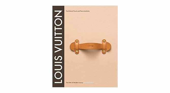 Louis Vuitton: The Birth of Modern Luxury Updated Edition – BOOK Product Image
